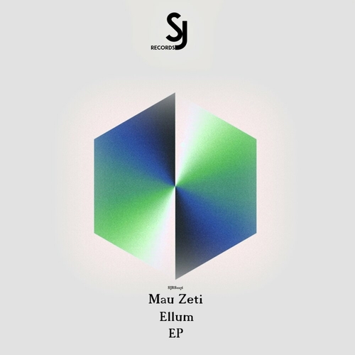 Mau Zeti - Ellum EP [SJRS0236]